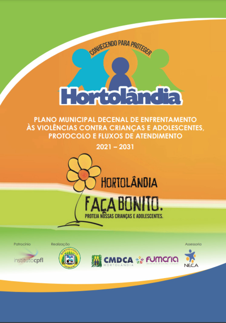 PLANO MUNICIPAL DECENAL DE ENFRENTAMENTO ÀS VIOLÊNCIAS CONTRA CRIANÇAS E ADOLESCENTES, PROTOCOLO E FLUXOS DE ATENDIMENTO 2021 – 2031