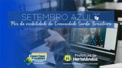 Profissionais da Educação da Prefeitura de Hortolândia celebram &quot;Setembro Azul&quot;, mês de visibilidade da comunidade surda brasileira