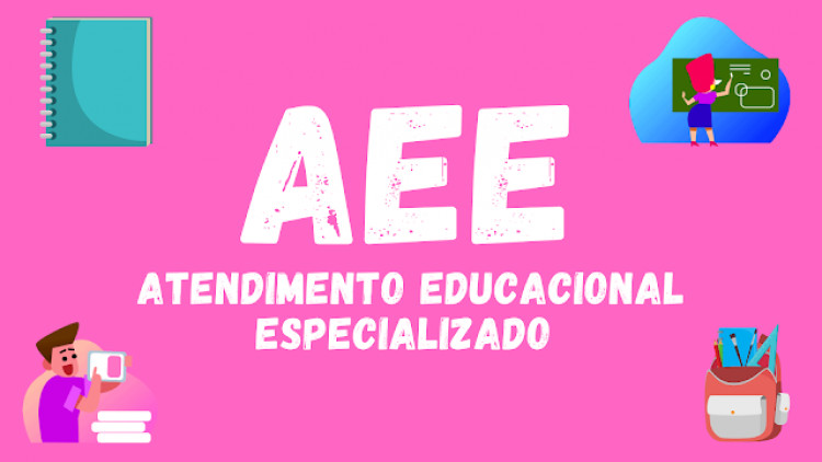 AEE - ATENDIMENTO EDUCACIONAL ESPECIALIZADO